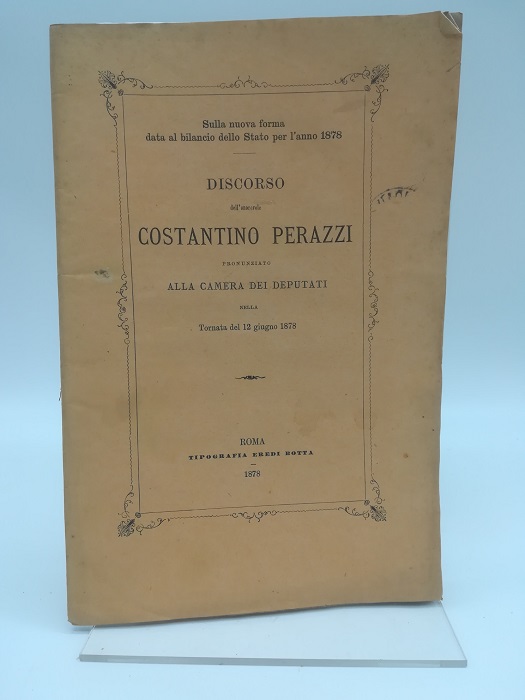 Sulla nuova forma data al bilancio dello Stato per l'anno 1878. Discorso… pronunziato alla Camera dei Deputati